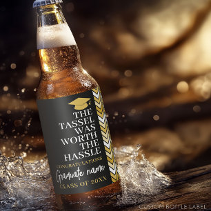 Tassel Was Worth the Hassle - Modern Graduation Beer Bottle Label