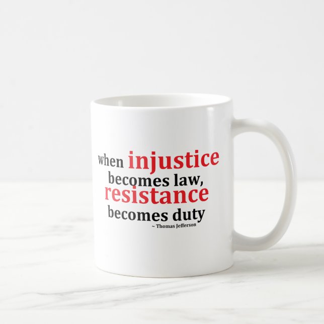 Tasses de café de résistance d'injustice (Droite)
