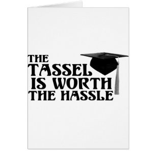 Tassle Worth the Hassel