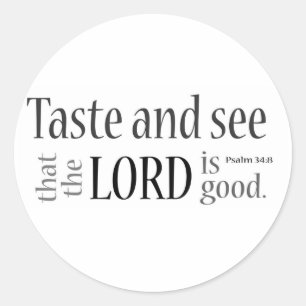 Taste and See... Psalm 34:8 Classic Round Sticker