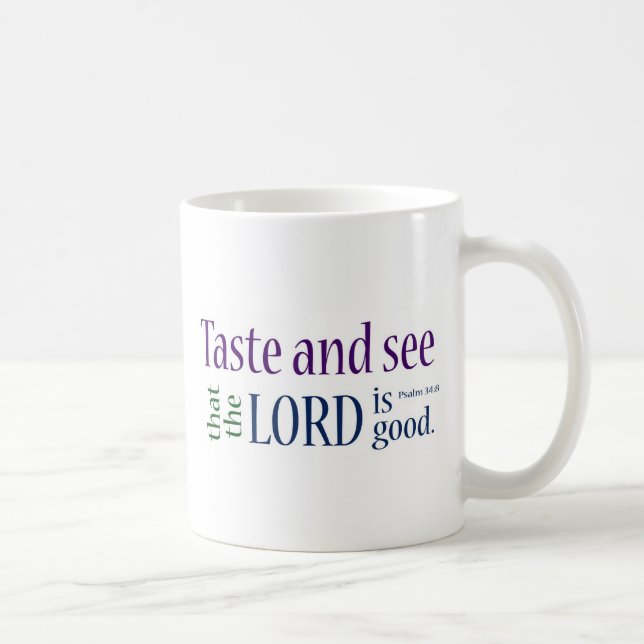 Taste and see... Psalm 34:8 Coffee Mug (Right)