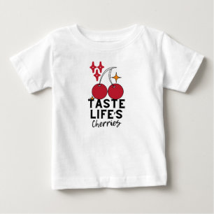 Taste life is cherries baby T-Shirt