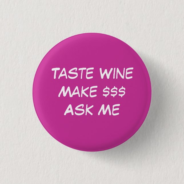 Taste WineMake $$$Ask Me 1 Inch Round Button (Front)