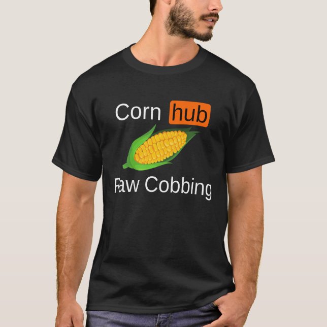 Tasteful Corn Hub Raw Cobbing Funny Meme Gag T-Shirt (Front)