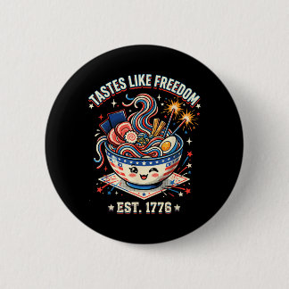 Tastes Like Freedom 4th of July 1776 Patriotic 2 Inch Round Button