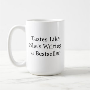 Tastes Like She's Writing A Bestseller mug, Funny  Coffee Mug