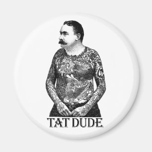 Tat Dude Magnet