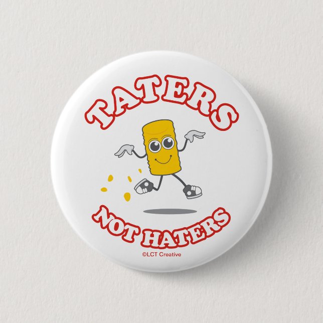 Taters Not Haters 2 Inch Round Button (Front)