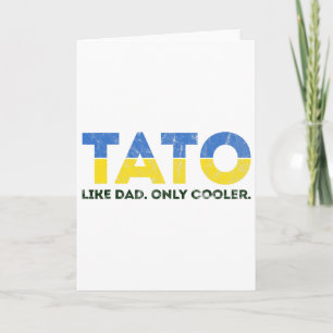 Tato Like Dad Only Cooler - Ukrainian Dad From Ukr Card
