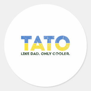 Tato Like Dad Only Cooler - Ukrainian Dad From Ukr Classic Round Sticker