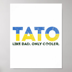 Tato Like Dad Only Cooler - Ukrainian Dad From Ukr Poster