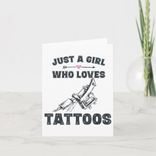 Tattoo Art Gifts Girlfriend, Just A Girl Who Loves Card