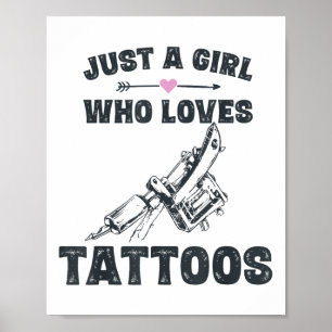 Tattoo Art Gifts Girlfriend, Just A Girl Who Loves Poster