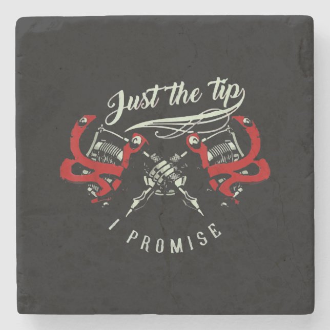 Tattoo Artist Just The Tip Gift For Tattoo Lover Stone Coaster (Front)