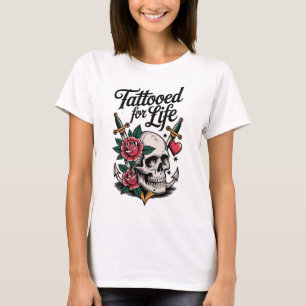 Tattoo fürs Leben - Lebe tätowiert, stirb frei T-Shirt
