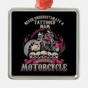 Tattoo Mom Biker Never Underestimate Motorcycle Metal Ornament