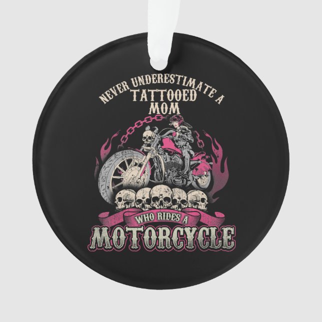 Tattoo Mom Biker Never Underestimate Motorcycle Ornament (Front)
