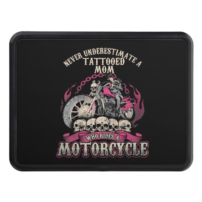 Tattoo Mom Biker Never Underestimate Motorcycle Trailer Hitch Cover (Front)