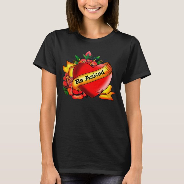 Tattoo style, He asked T-Shirt (Front)