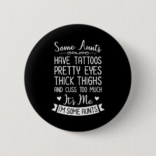 Tattooed Aunt 2 Inch Round Button