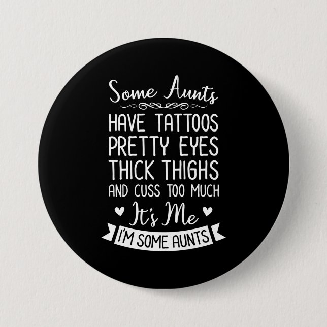Tattooed Aunt 3 Inch Round Button (Front)