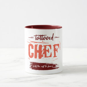Tattooed Chef puts the rest to shame. Gift Idea. Mug