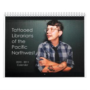 Tattooed Librarians of the Pacific Northwest Calendar