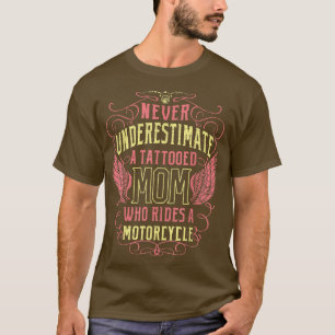 Tattooed Mom Motorcycle Biker 1340 T-Shirt