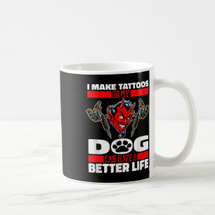 Tattooist Dog Tattoos Tattooer - Tattoo Artist _1 Coffee Mug