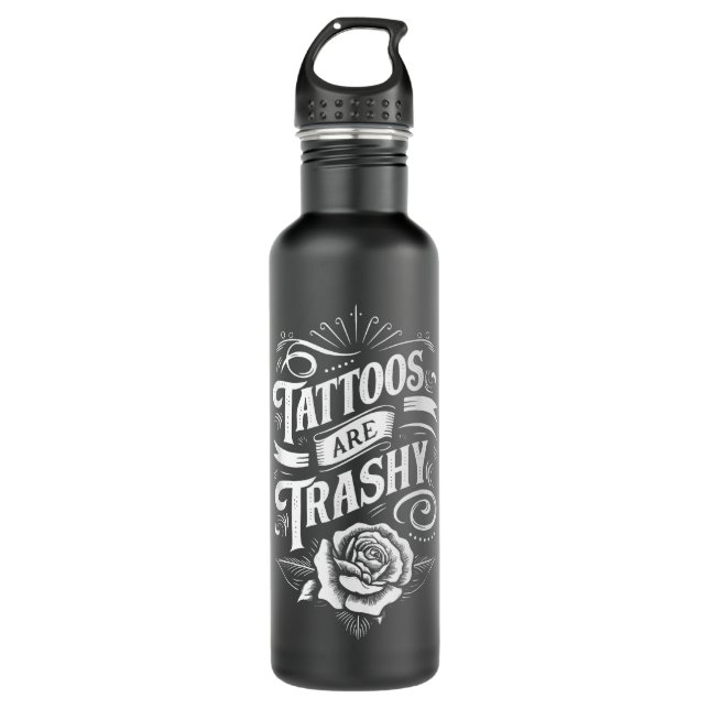 Tattoos Are Trashy 710 Ml Water Bottle (Front)