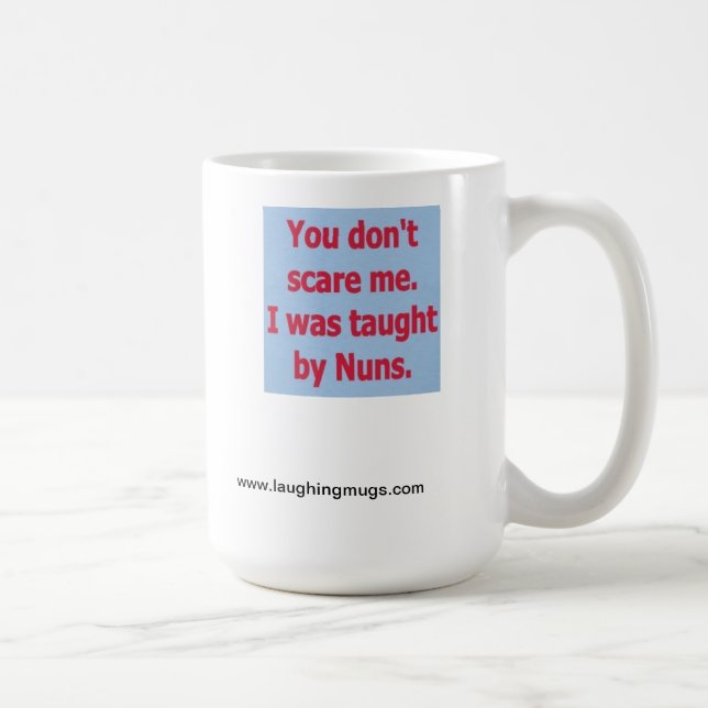 Taught by Nuns Mug (Right)