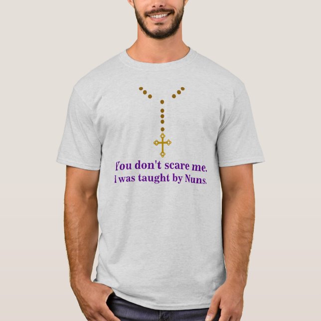 Taught by Nuns T-Shirt (Front)