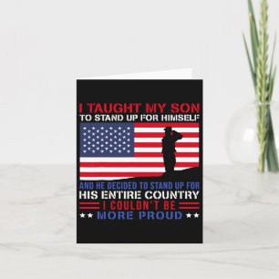 Taught My Son How To Stand Up Proud Military Mom A Card