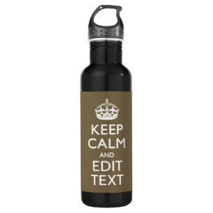 Taupe Coffee Keep Calm And Your Text Easily 710 Ml Water Bottle