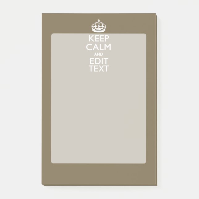 Taupe Keep Calm And Your Text Easily Post-it Notes (Front)