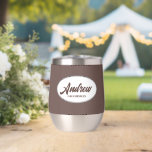 Taupe Stylized Name Wedding Groomsman<br><div class="desc">Gift your wedding groomsman with this trendy and personalized,  stainless steel wine tumbler with his name in stylized script inside a white,  oval design. Background colour and script is taupe. Personalize your wine tumbler by editing and replacing name with desired name. Available in many,  popular wedding colour schemes.</div>