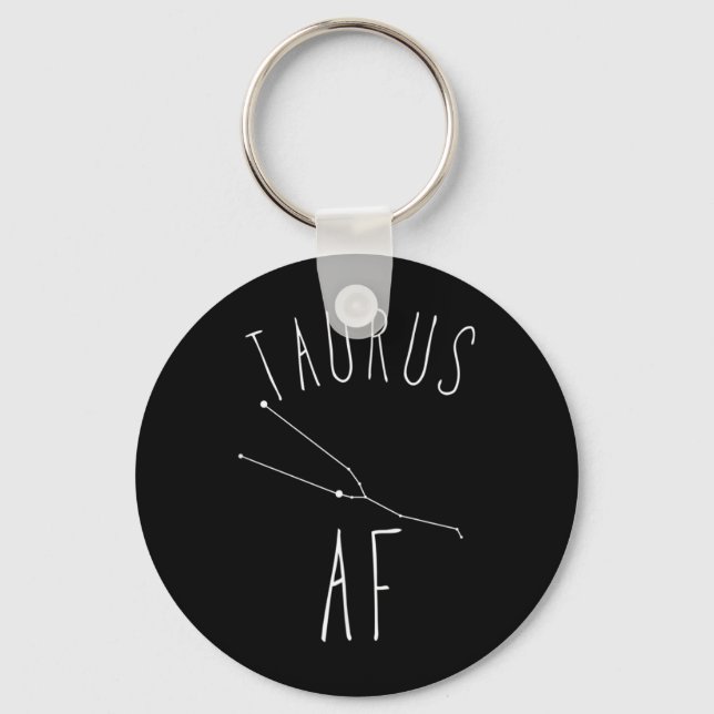 Taurus Af Constellation _ Funny Zodiac Taurus Keychain (Front)