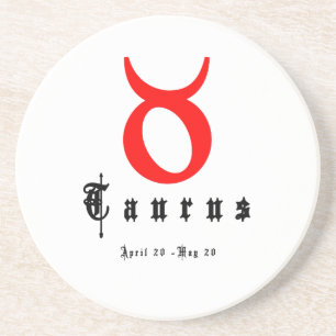 TAURUS, April 20 - May 20 Coaster
