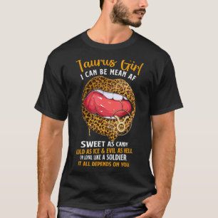 Taurus Girl Zodiac Sign Sweet As Candy Leopard Lip T-Shirt