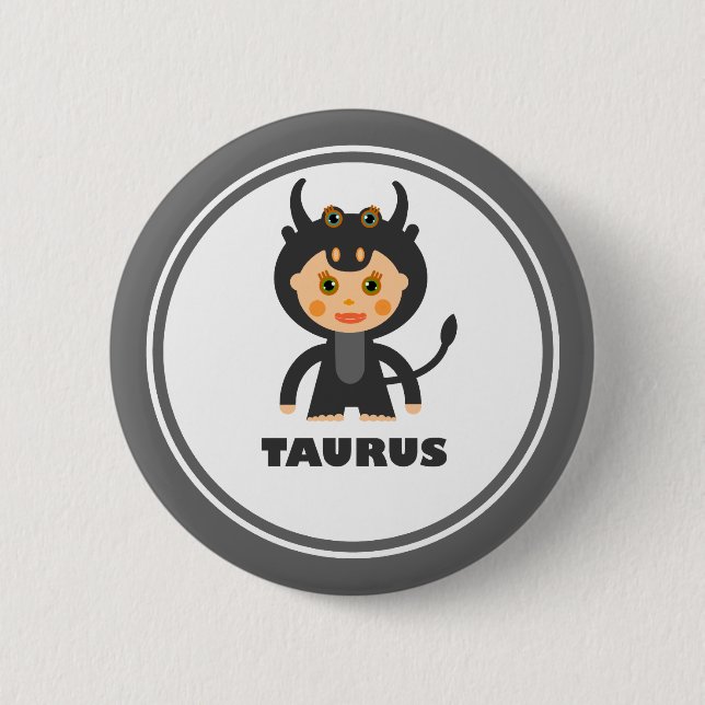 Taurus is my Zodiac sign 2 Inch Round Button (Front)