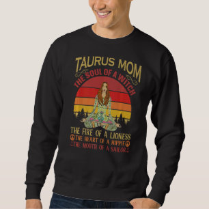 Taurus Mom Zodiac  Astrology Soul Retro Vintage Mo Sweatshirt