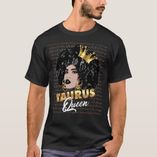 Taurus Queen Birthday Zodiac Sign Melanin Black Wo T-Shirt