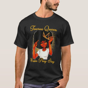 Taurus Queens Are Born In April 20  May 20 T-Shirt