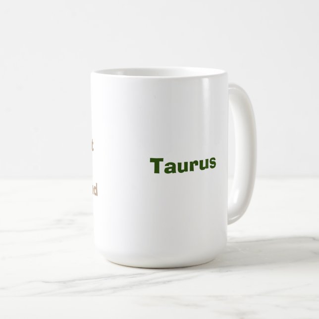 Taurus Shady Zodiac Funny  Coffee Mug (Front Right)