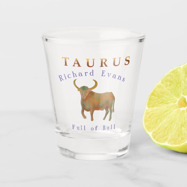 Taurus The Bull Funny Zodiac Shot Glass (Front)