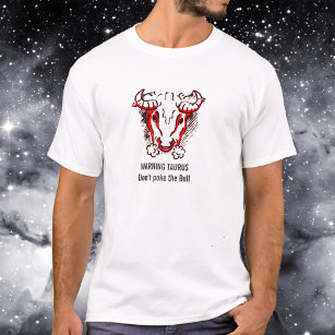 Taurus the bull zodiac astrology warning t-shirt