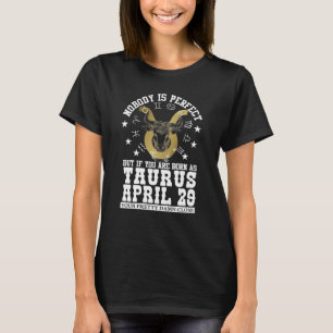 Taurus Zodiac April 29 Astrology Women Men Birthda T-Shirt