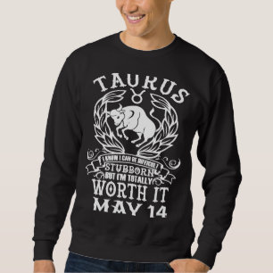 Taurus Zodiac May 14  Astrology Horoscope Birthday Sweatshirt