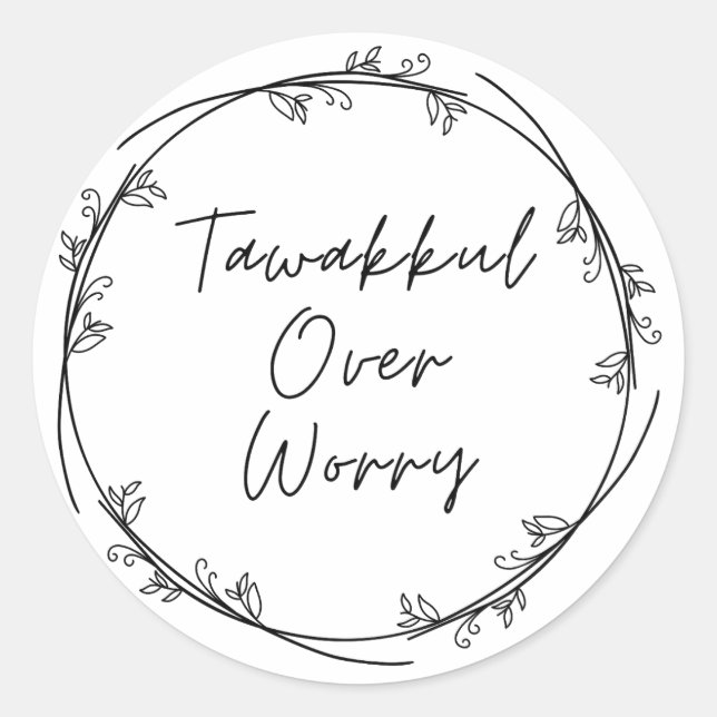 Tawakkul Over Worry Classic Round Sticker (Front)