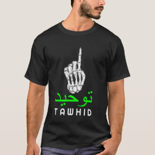 Tawhid Tawheed -Core Fundamental Principle of Isla T-Shirt